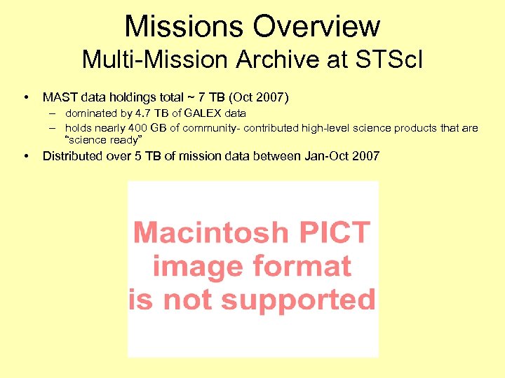 Missions Overview Multi-Mission Archive at STSc. I • MAST data holdings total ~ 7