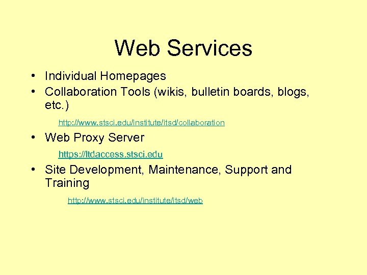 Web Services • Individual Homepages • Collaboration Tools (wikis, bulletin boards, blogs, etc. )