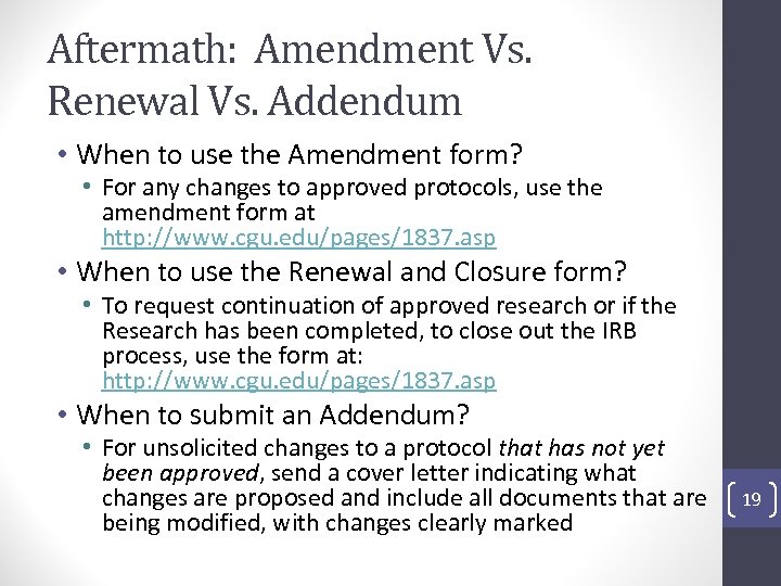 Aftermath: Amendment Vs. Renewal Vs. Addendum • When to use the Amendment form? •