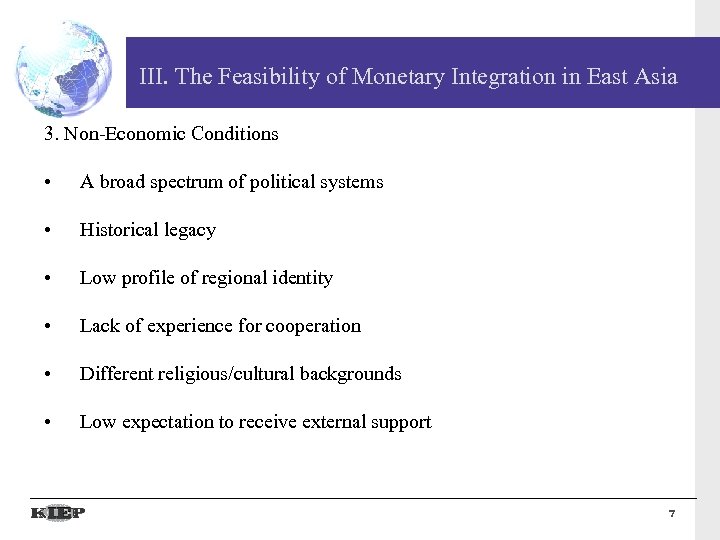 III. The Feasibility of Monetary Integration in East Asia 3. Non-Economic Conditions • A