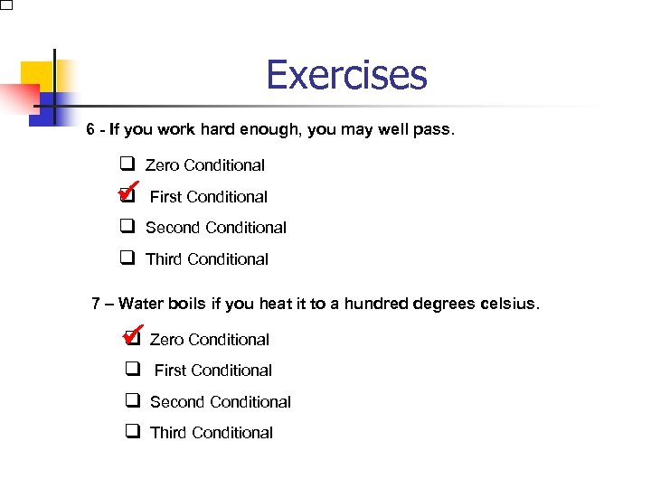 Exercises 6 - If you work hard enough, you may well pass. q Zero