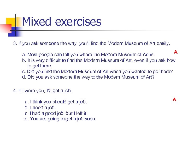 Mixed exercises 3. If you ask someone the way, you'll find the Modern Museum