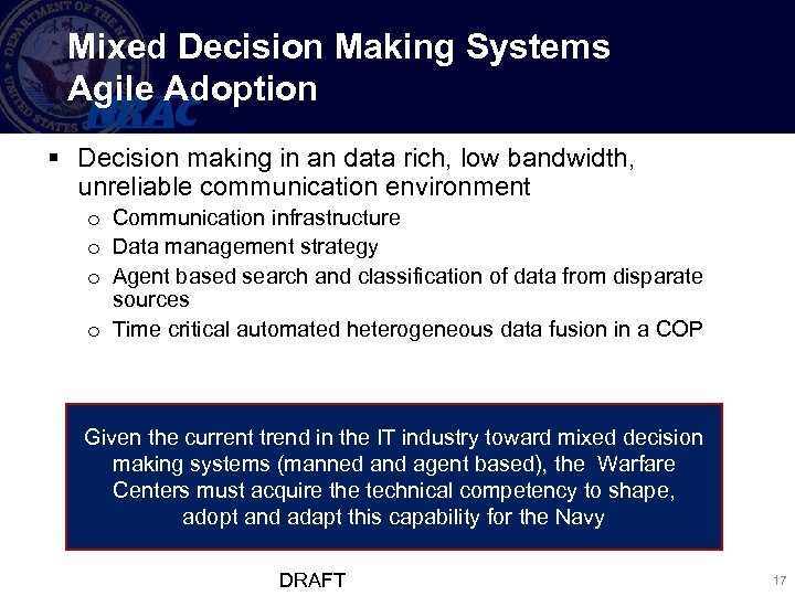 Mixed Decision Making Systems Agile Adoption § Decision making in an data rich, low