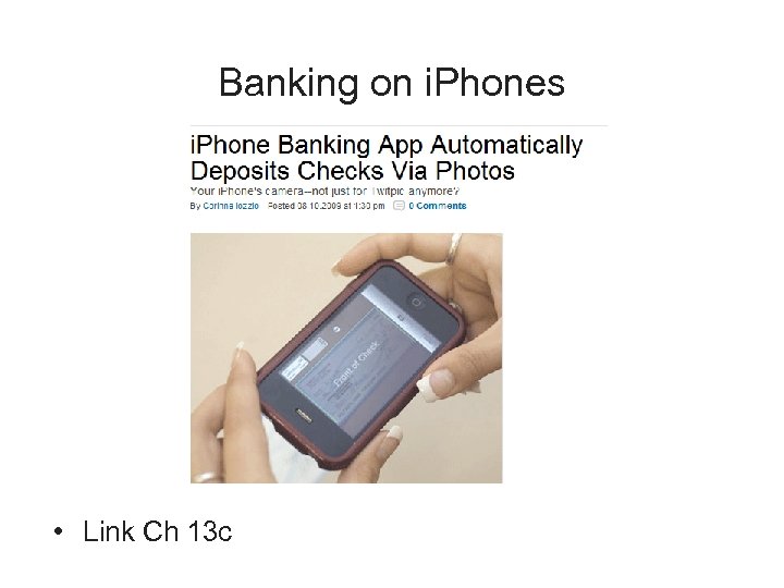 Banking on i. Phones • Link Ch 13 c 