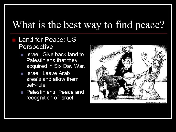 What is the best way to find peace? n Land for Peace: US Perspective