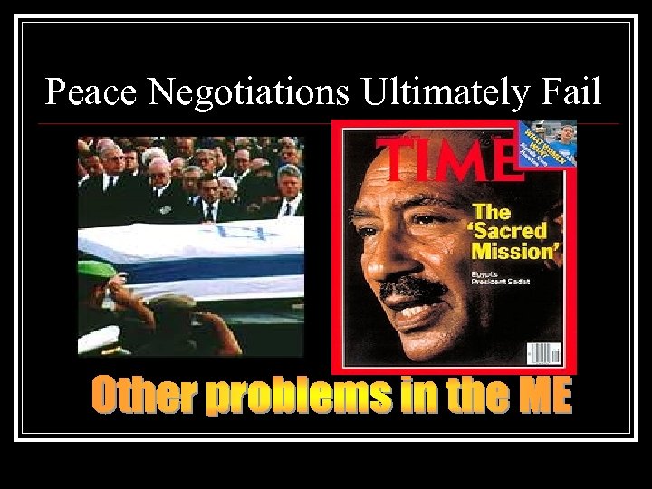 Peace Negotiations Ultimately Fail 