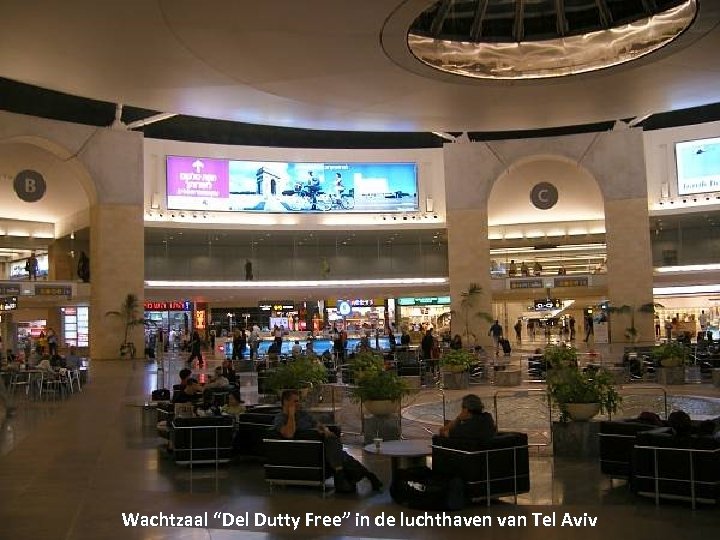 Wachtzaal “Del Dutty Free” in de luchthaven van Tel Aviv Thursday, March 15, 2018