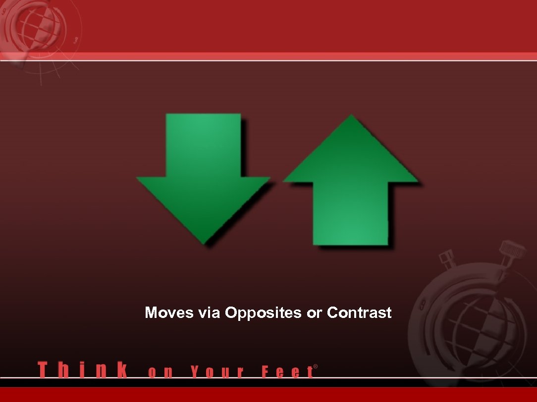 Moves via Opposites or Contrast 
