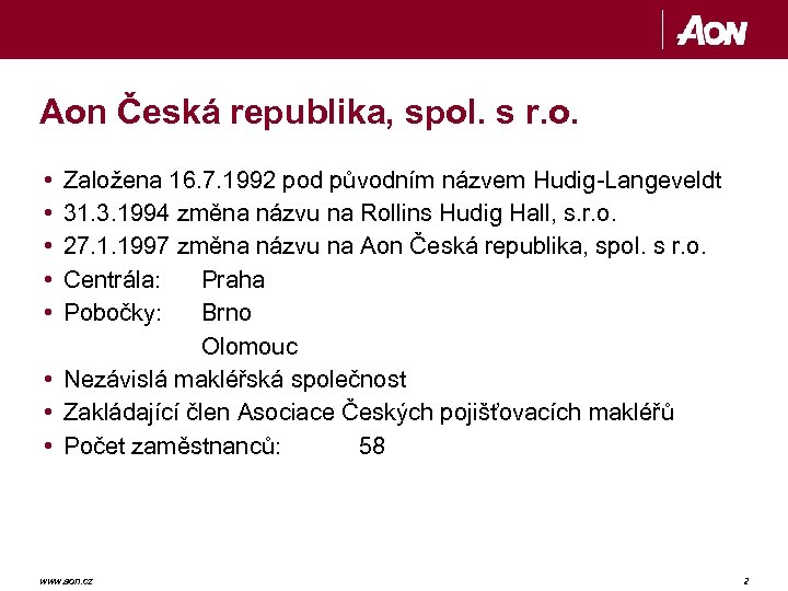 Aon Česká republika, spol. s r. o. • • • Založena 16. 7. 1992