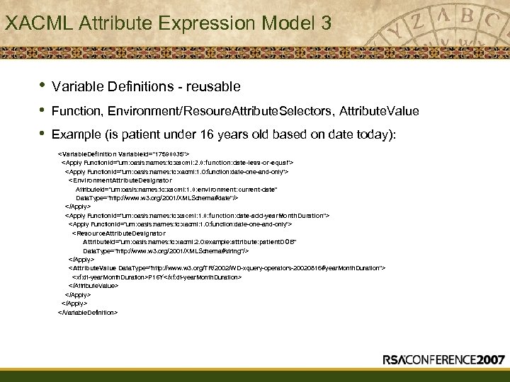 XACML Attribute Expression Model 3 • Variable Definitions - reusable • • Function, Environment/Resoure.
