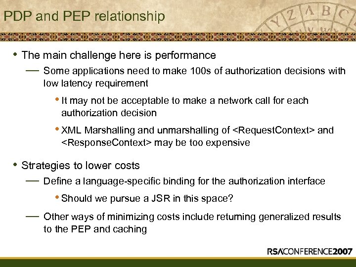 PDP and PEP relationship • The main challenge here is performance — Some applications