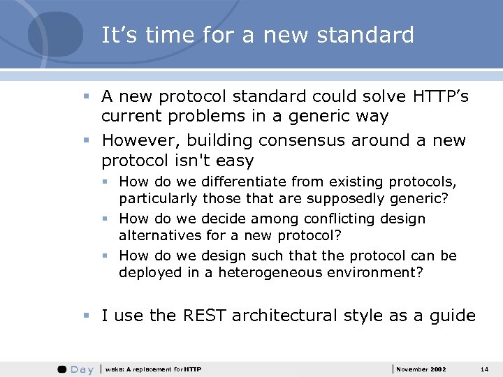 It’s time for a new standard § A new protocol standard could solve HTTP’s