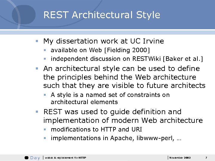 REST Architectural Style § My dissertation work at UC Irvine § available on Web