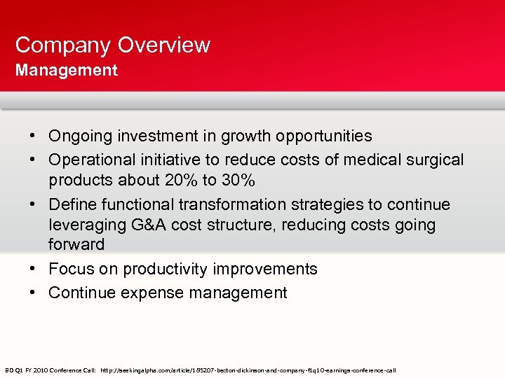 Company Overview Management • Ongoing investment in growth opportunities • Operational initiative to reduce