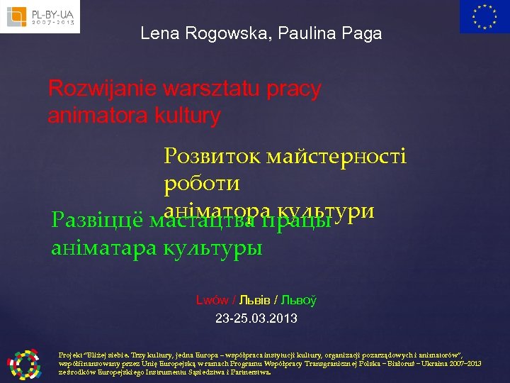 Lena Rogowska, Paulina Paga Rozwijanie warsztatu pracy animatora kultury Розвиток майстерності роботи аніматора культури