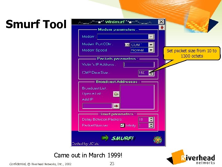 Smurf Tool Set packet size from 10 to 1300 octets Came out in March