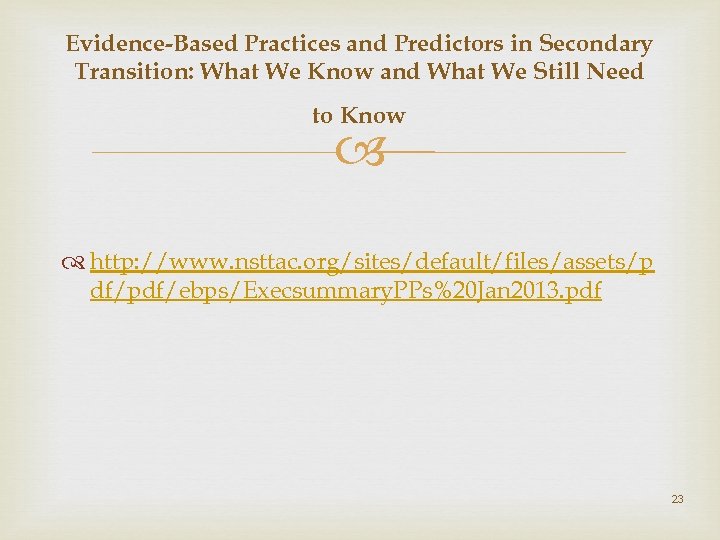 Evidence-Based Practices and Predictors in Secondary Transition: What We Know and What We Still