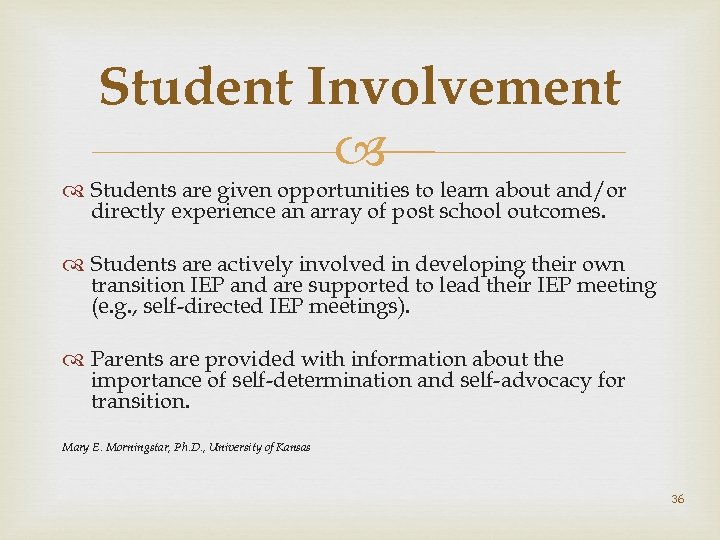 Student Involvement Students are given opportunities to learn about and/or directly experience an array