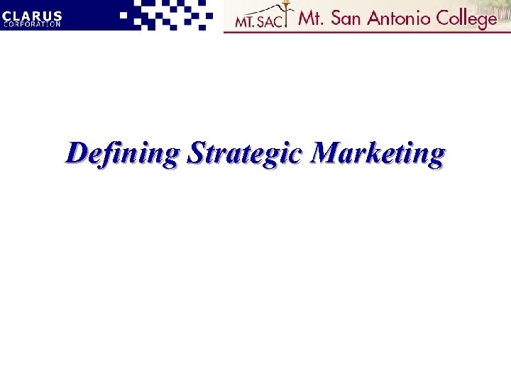 Defining Strategic Marketing 