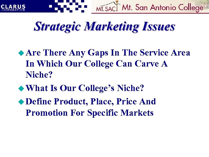 Strategic Marketing Issues u Are There Any Gaps In The Service Area In Which