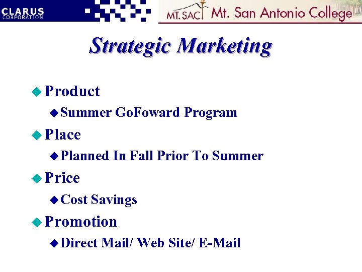 Strategic Marketing u Product u Summer Go. Foward Program u Place u Planned In