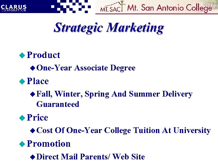 Strategic Marketing u Product u One-Year Associate Degree u Place u Fall, Winter, Spring