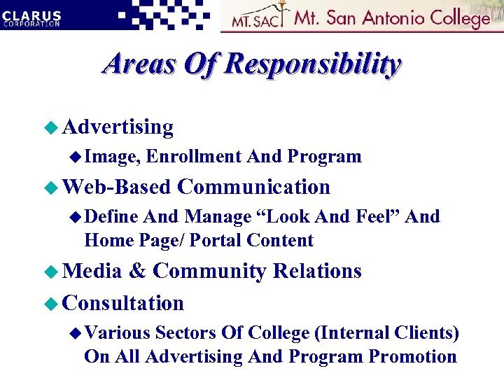 Areas Of Responsibility u Advertising u Image, Enrollment And Program u Web-Based Communication u