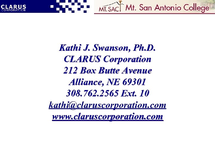 Kathi J. Swanson, Ph. D. CLARUS Corporation 212 Box Butte Avenue Alliance, NE 69301