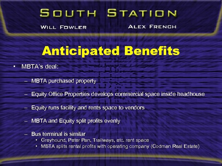 Anticipated Benefits • MBTA’s deal: – MBTA purchased property – Equity Office Properties develops