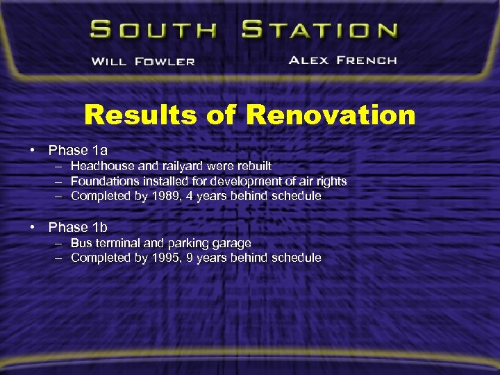 Results of Renovation • Phase 1 a – Headhouse and railyard were rebuilt –