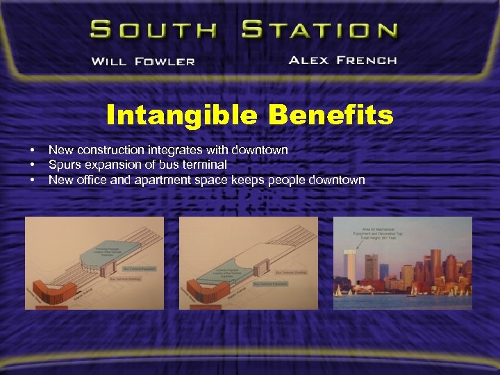 Intangible Benefits • • • New construction integrates with downtown Spurs expansion of bus