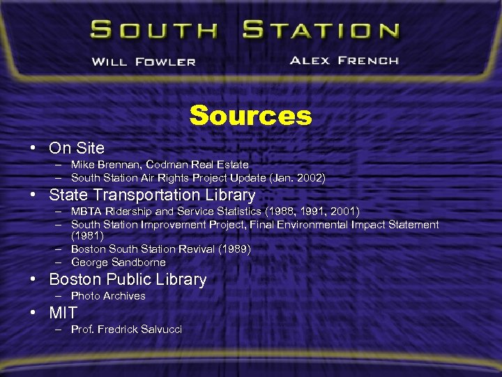 Sources • On Site – Mike Brennan, Codman Real Estate – South Station Air