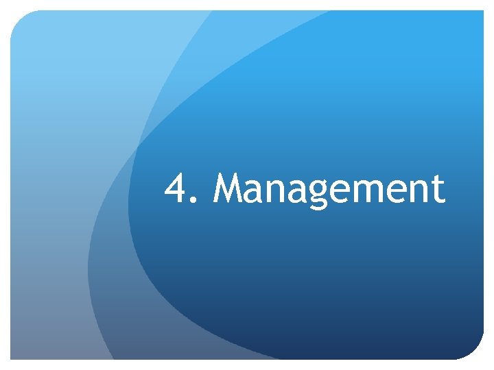 4. Management 
