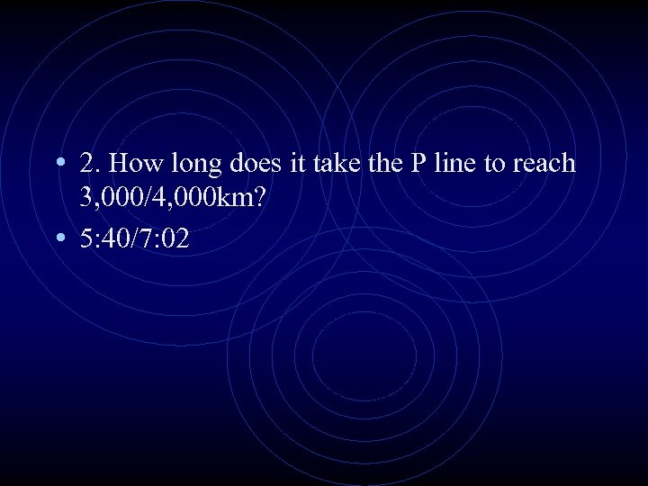  • 2. How long does it take the P line to reach 3,