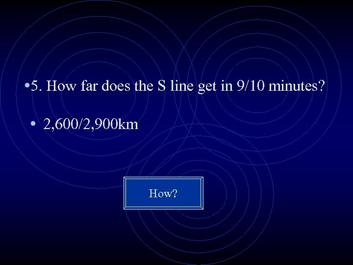  • 5. How far does the S line get in 9/10 minutes? •
