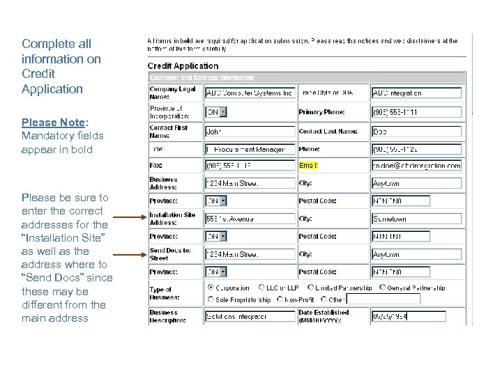 Complete all information on Credit Application Please Note: Mandatory fields appear in bold Please