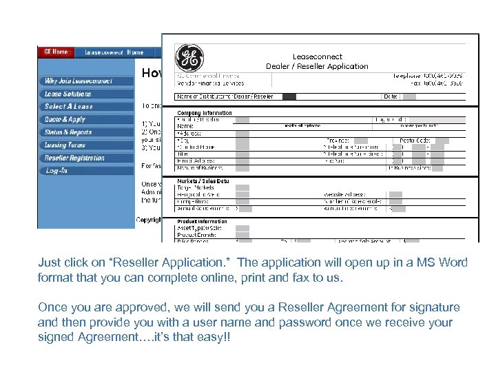 Just click on “Reseller Application. ” The application will open up in a MS