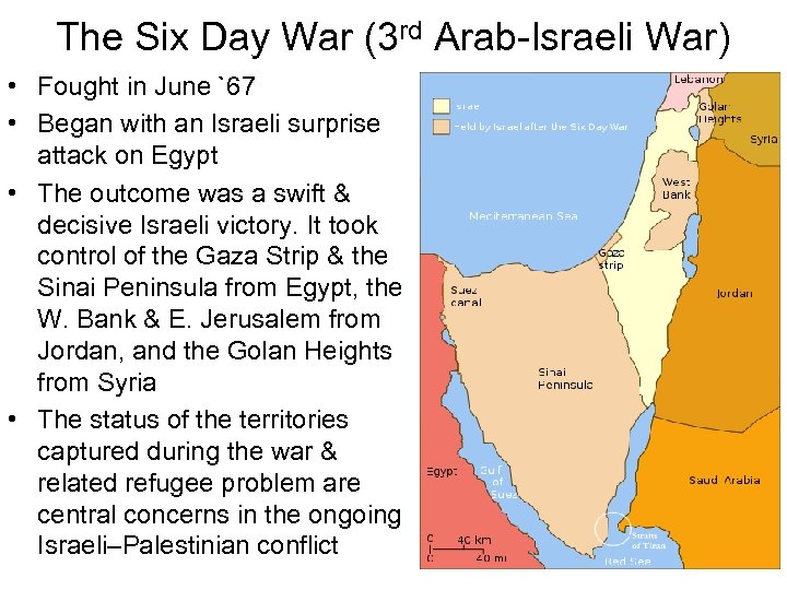 The Six Day War (3 rd Arab-Israeli War) • Fought in June `67 •