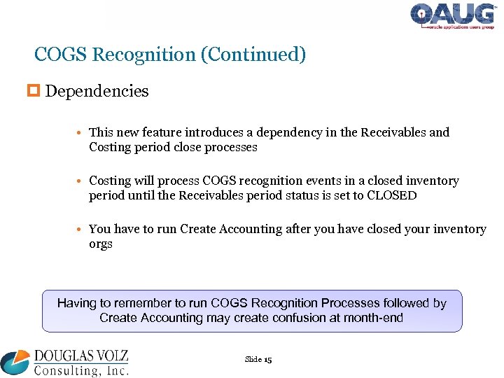 COGS Recognition (Continued) p Dependencies • This new feature introduces a dependency in the