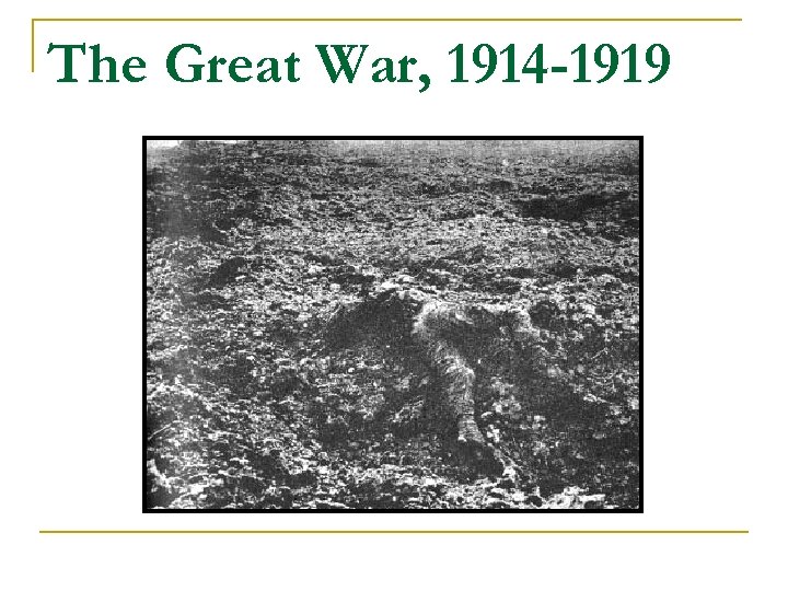 The Great War, 1914 -1919 