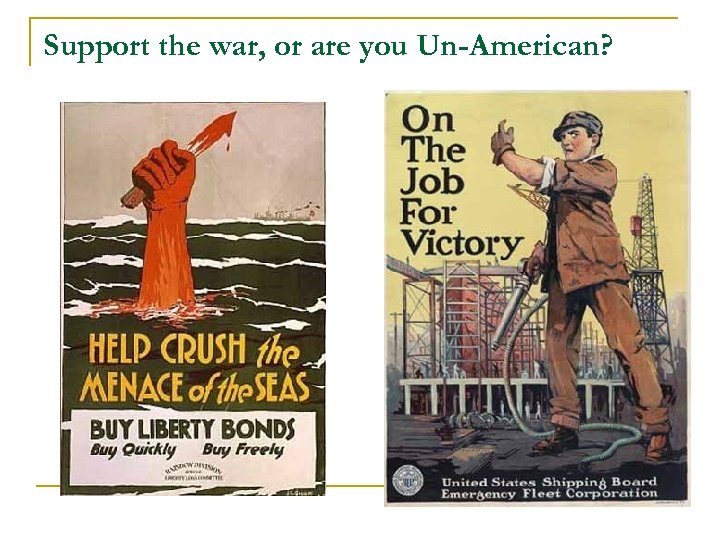 Support the war, or are you Un-American? 
