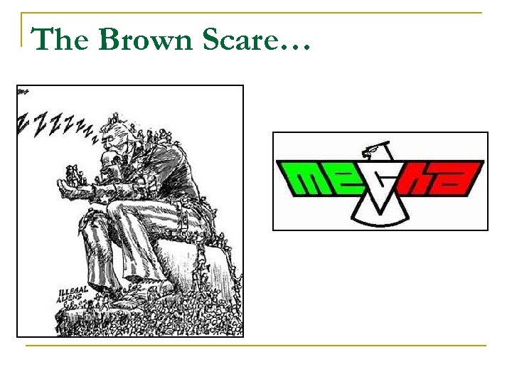 The Brown Scare… 