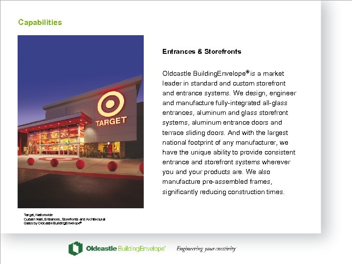 Capabilities Entrances & Storefronts Oldcastle Building. Envelope® is a market leader in standard and