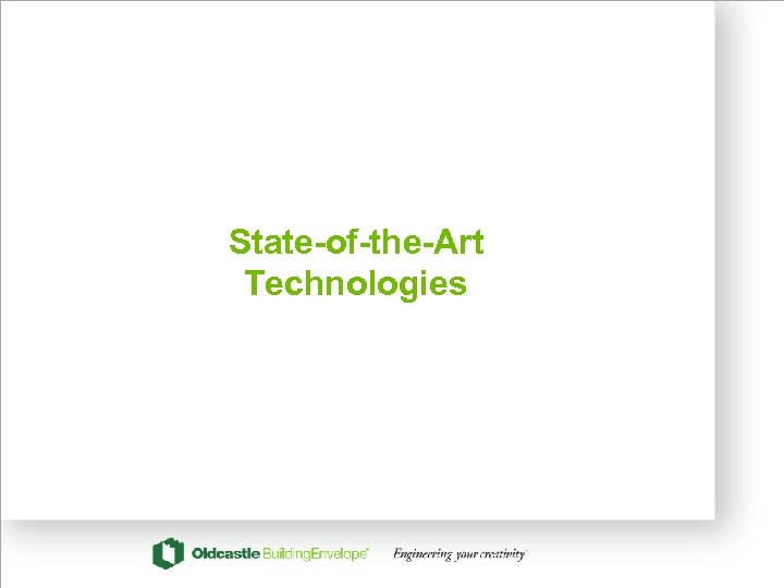 State-of-the-Art Technologies 21 