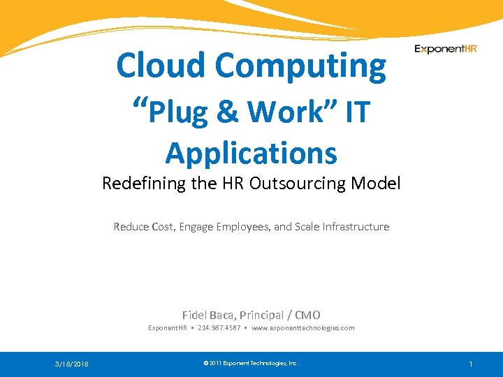 Cloud Computing “Plug & Work” IT Applications Redefining the HR Outsourcing Model Reduce Cost,