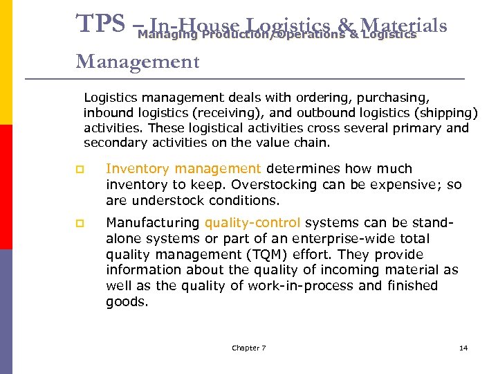 TPS – In-House Logistics & Materials Managing Production/Operations & Logistics Management Logistics management deals