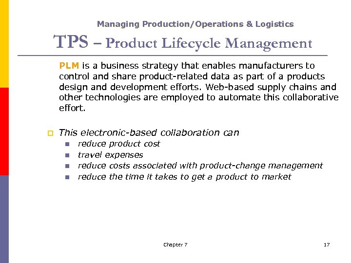 Managing Production/Operations & Logistics TPS – Product Lifecycle Management PLM is a business strategy