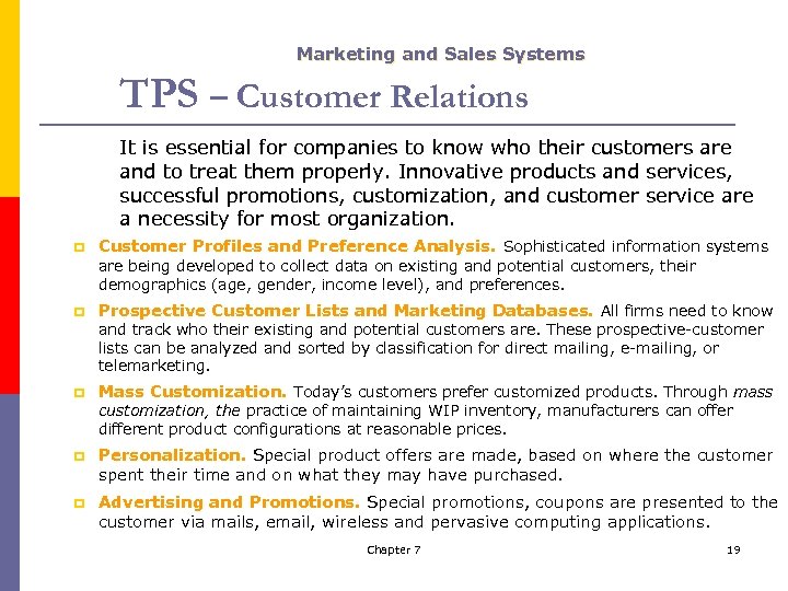 Marketing and Sales Systems TPS – Customer Relations It is essential for companies to