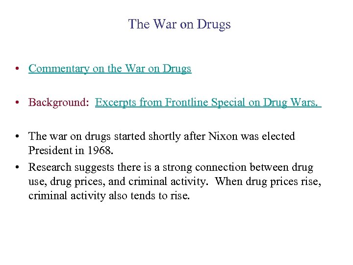 The War on Drugs • Commentary on the War on Drugs • Background: Excerpts