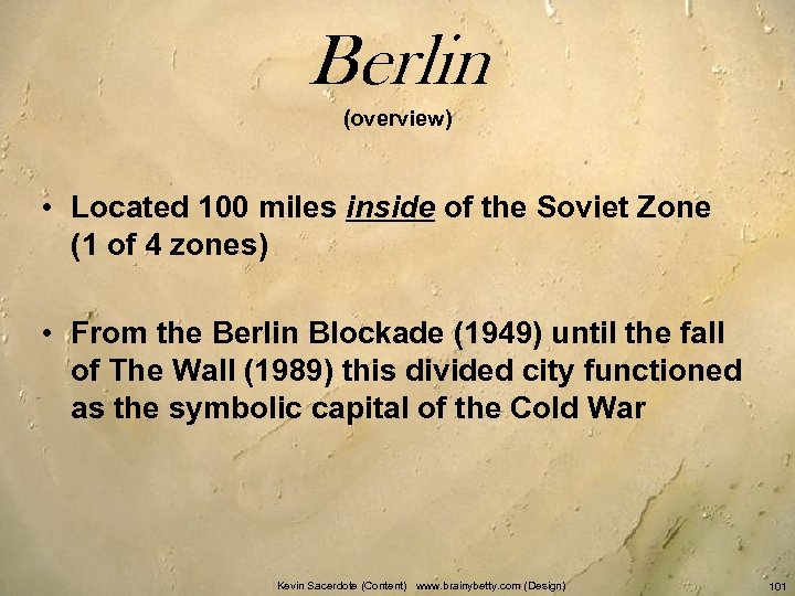 Berlin (overview) • Located 100 miles inside of the Soviet Zone (1 of 4